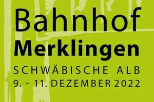 Feierlichkeiten zur Eröffnung des Bahnhofs Merklingen - 09.12. - 11.12.2022